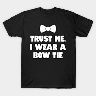 Funny Vintage Trust Meme Bowtie Joke Gift For Men Him T-Shirt